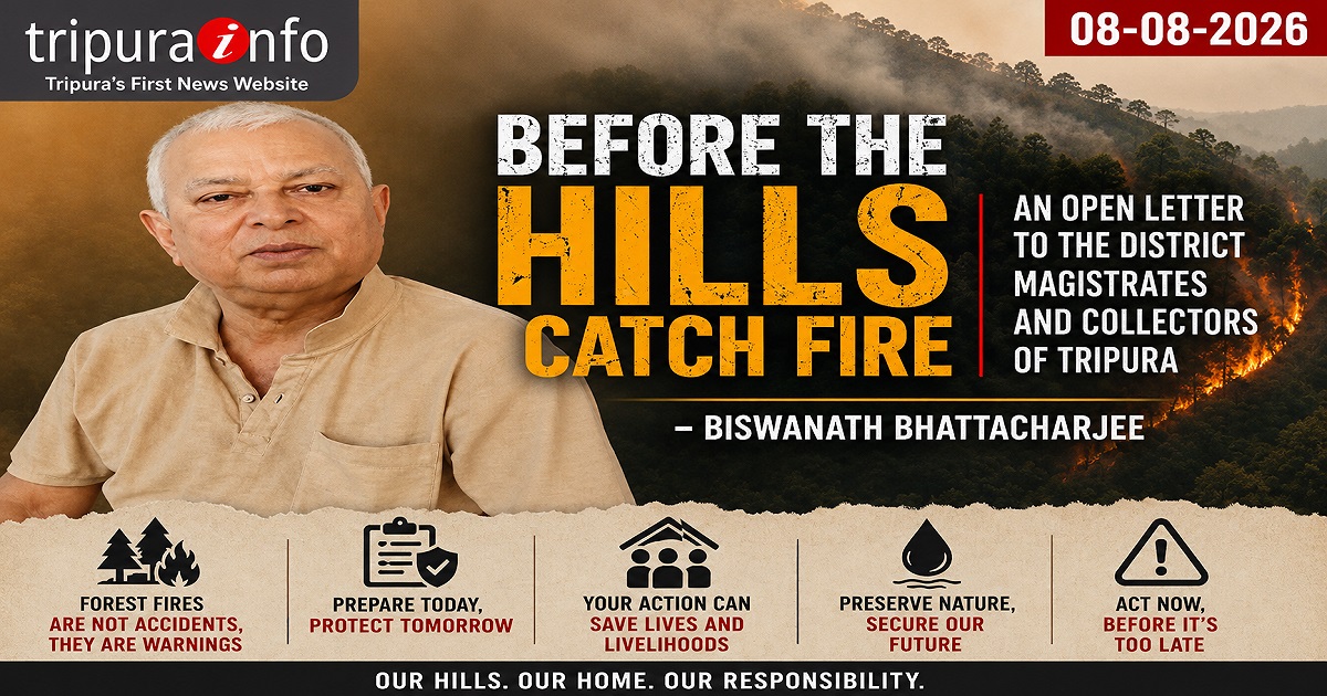 Before the Hills Catch Fire: An Open Letter to the District Magistrates and Collectors of Tripura!!!