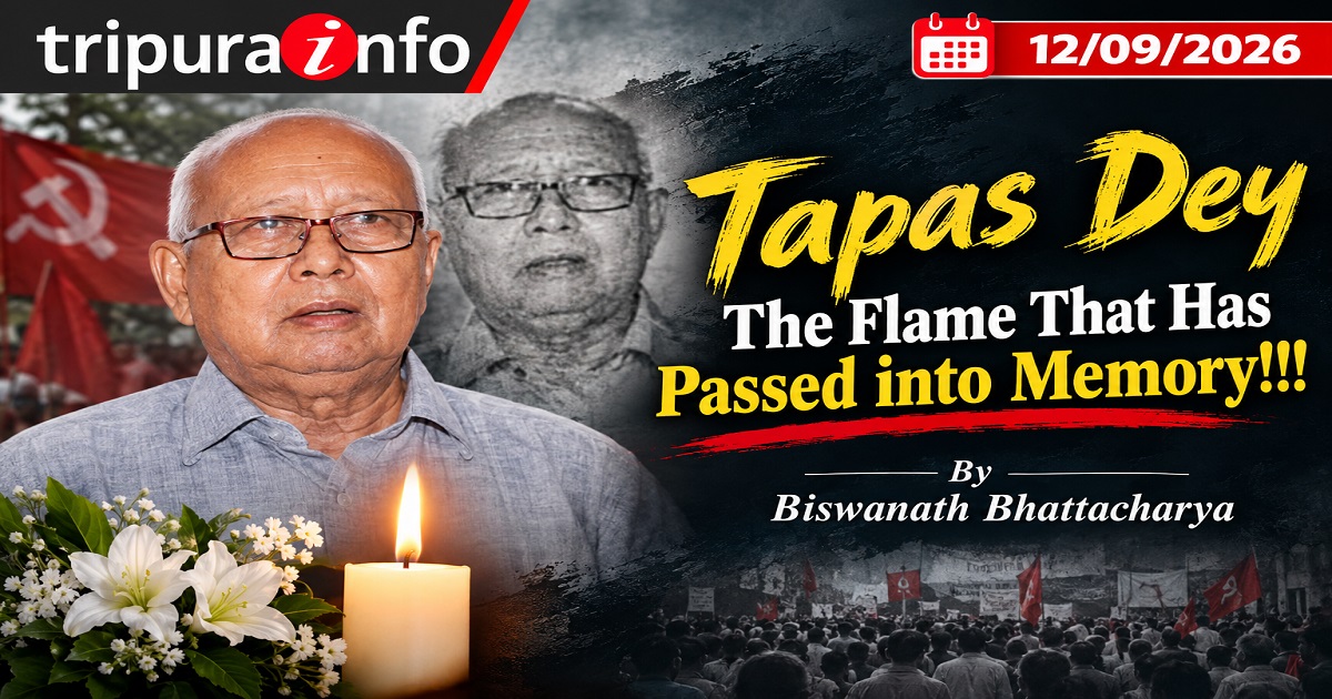 Tapas Dey : The Flame That Has Passed into Memory!!!