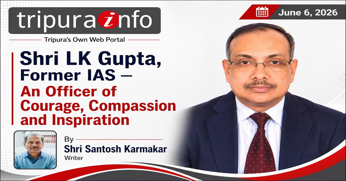 Shri LK Gupta, Former IAS — An Officer of Courage, Compassion and Inspiration