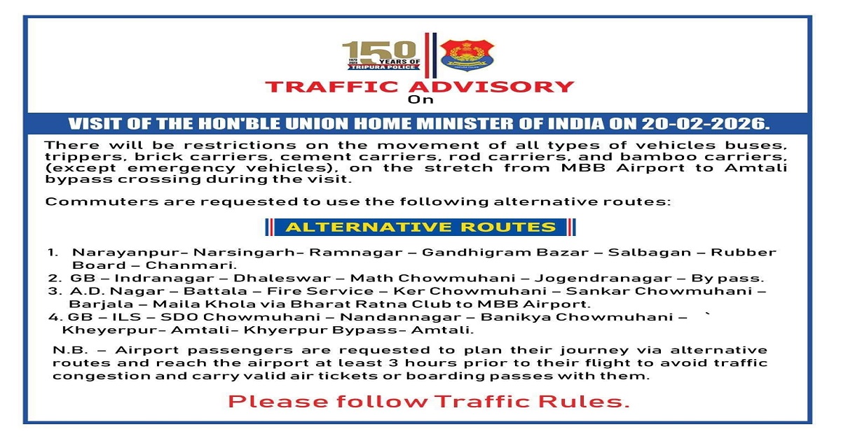 Traffic Restrictions Announced in Agartala Ahead of Union Home Minister’s Visit on February 20