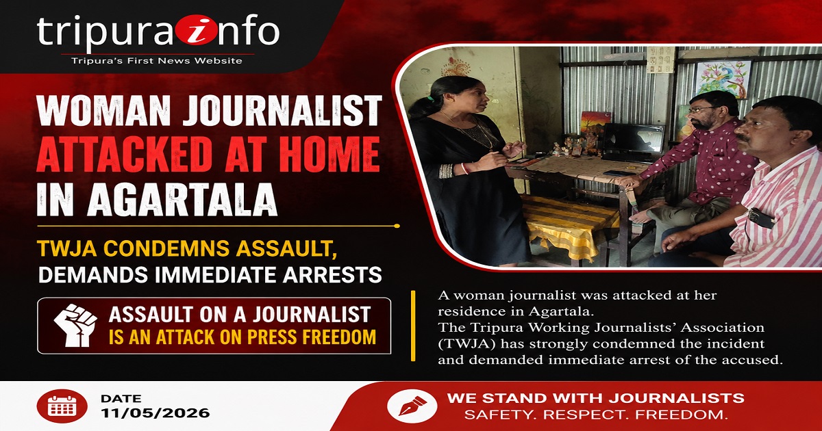 Woman Journalist Attacked at Home in Agartala, TWJA Condemns Assault, Demands Immediate Arrests