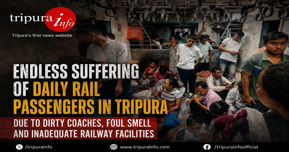 Endless Suffering of Daily Rail Passengers in Tripura Due to Dirty Coaches, Foul Smell and Inadequate Railway Facilities