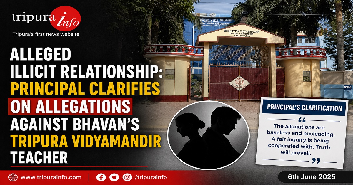 Alleged Illicit Relationship: Principal Clarifies on Allegations Against Bhavan’s Tripura Vidyamandir Teacher