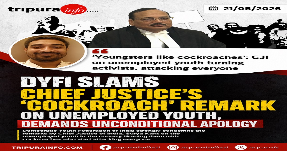 DYFI Slams Chief Justice’s ‘Cockroach’ Remark on Unemployed Youth, Demands Unconditional Apology