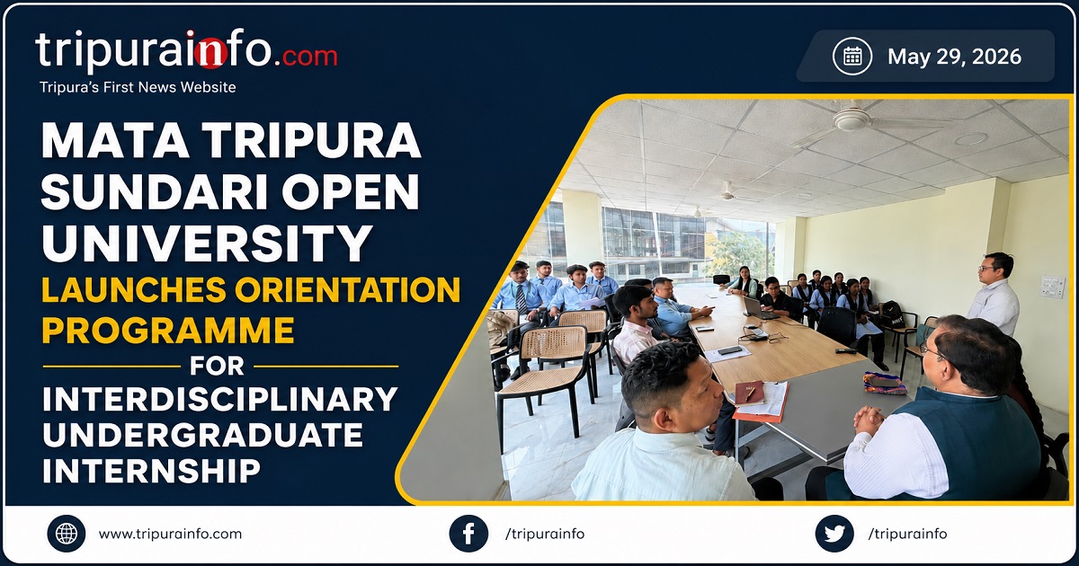 Mata Tripura Sundari Open University Launches Orientation Programme for Interdisciplinary Undergraduate Internship
