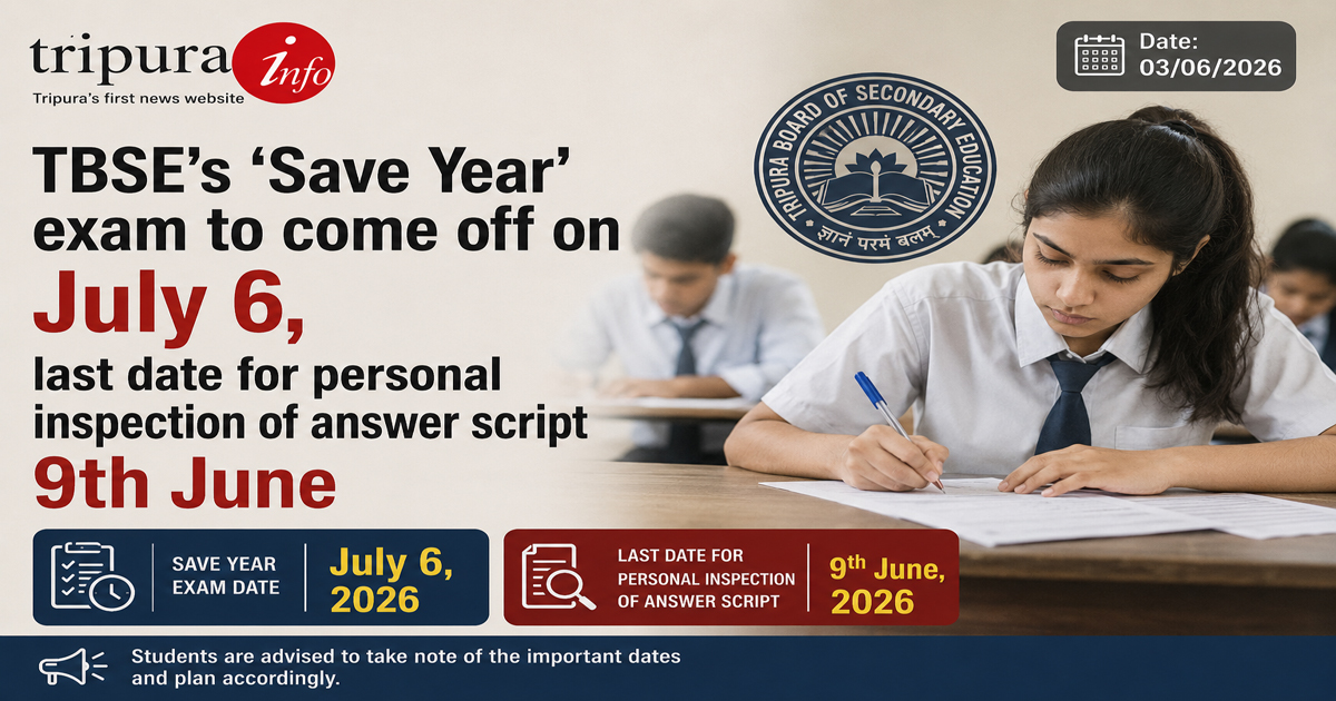 TBSE’s ‘Save Year’ exam to come off on July 6, last date for personal inspection of answer script 9th June