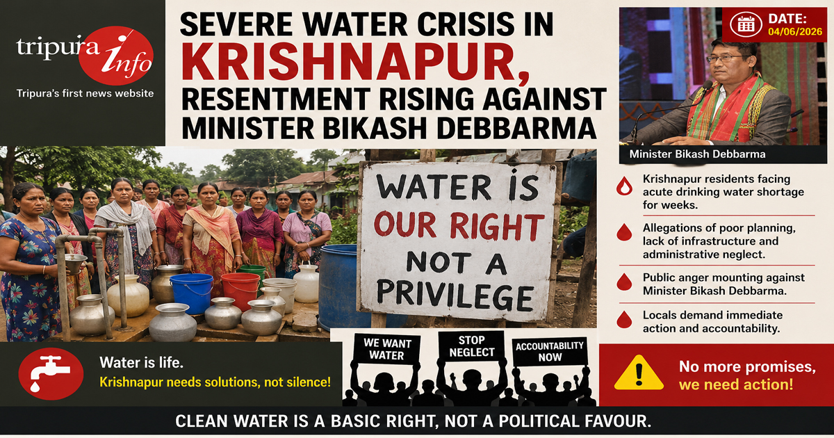 Severe water crisis in Krishnapur , resentment rising against minister Bikash Debbarma