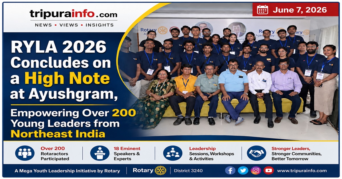 RYLA 2026 Concludes on a High Note at Ayushgram, Empowering Over 200 Young Leaders from Northeast India
