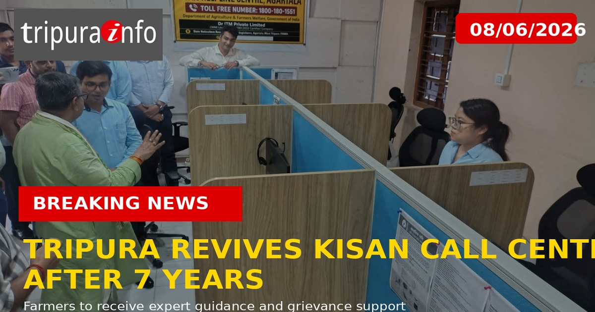 Tripura Revives Kisan Call Centre After 7 Years, Farmers to Receive Expert Guidance and Grievance Support