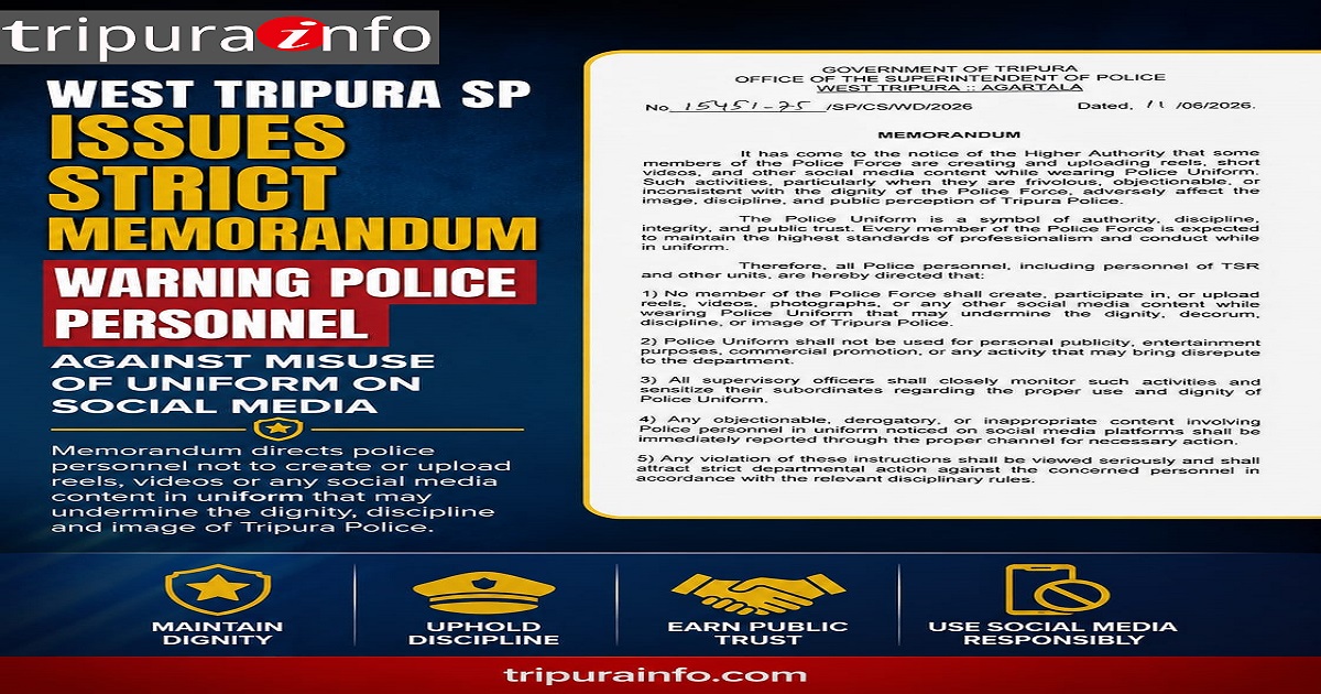 Tripura Police Cracks Down on Social Media Reels in Uniform, West Tripura SP Issues Strict Memorandum Warning Police Personnel
