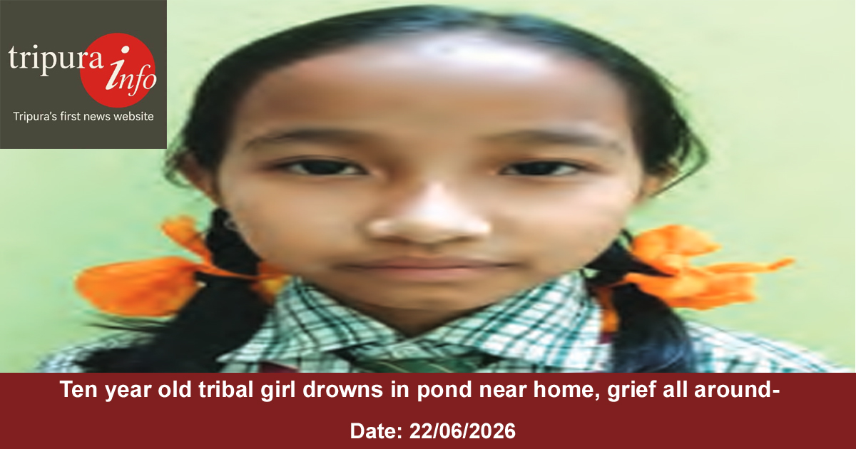 Ten year old tribal girl drowns in pond near home, grief all around