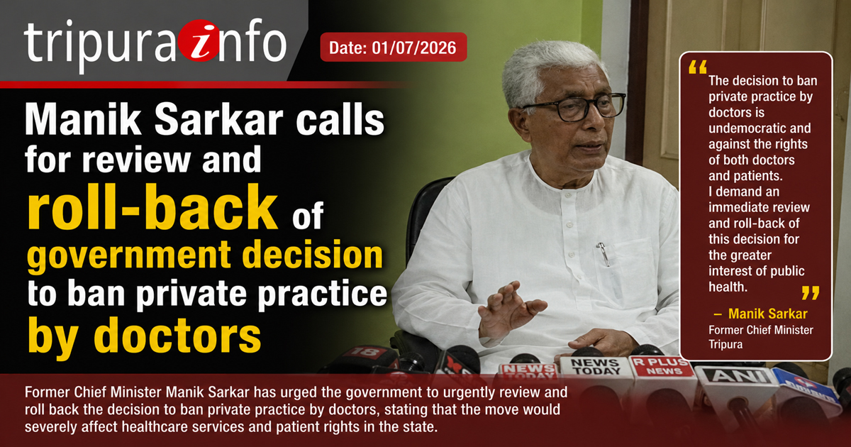 Manik Sarkar calls for review and roll-back of government decision to ban private practice by doctors