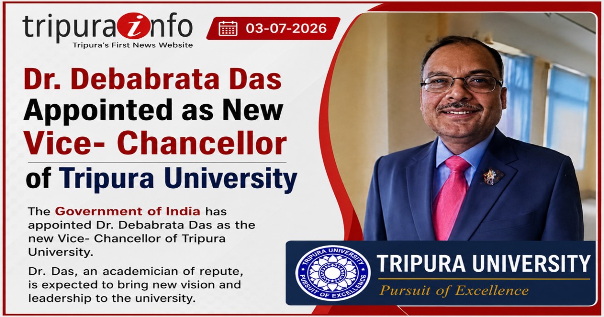 Dr. Debabrata Das Appointed as New Vice- Chancellor of Tripura University