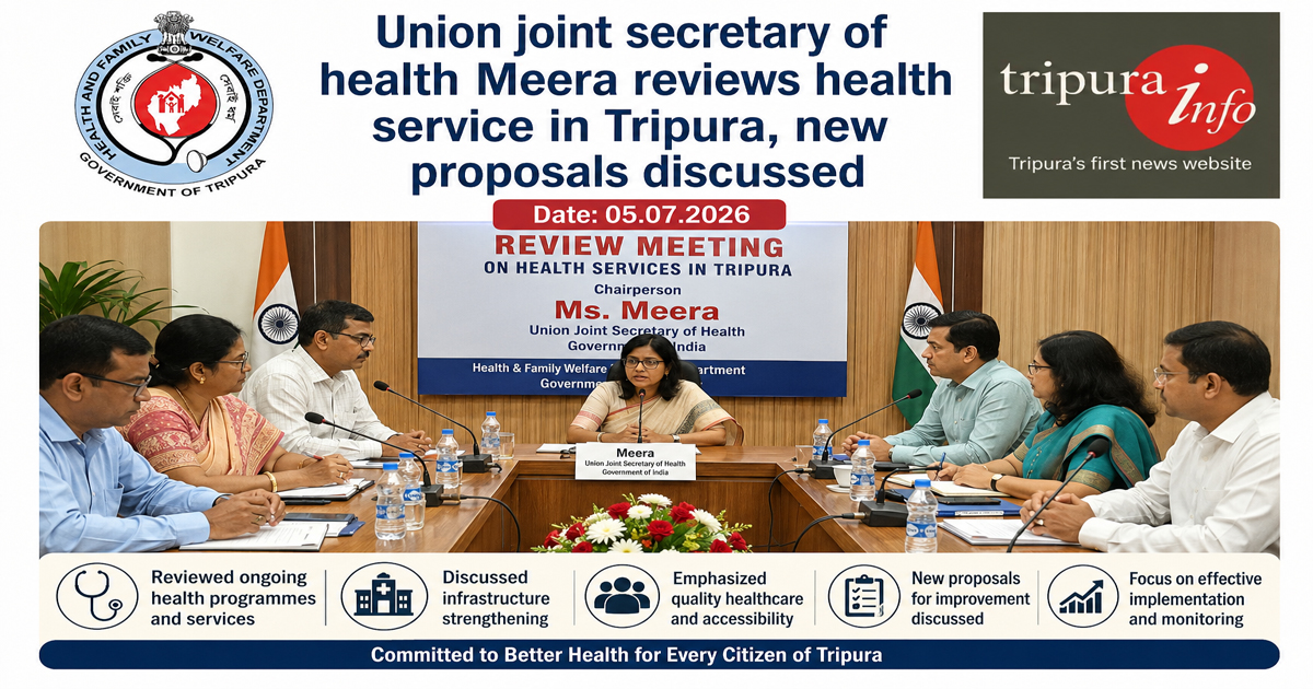 Union joint secretary of health Meera reviews health service in Tripura, new proposals discussed
