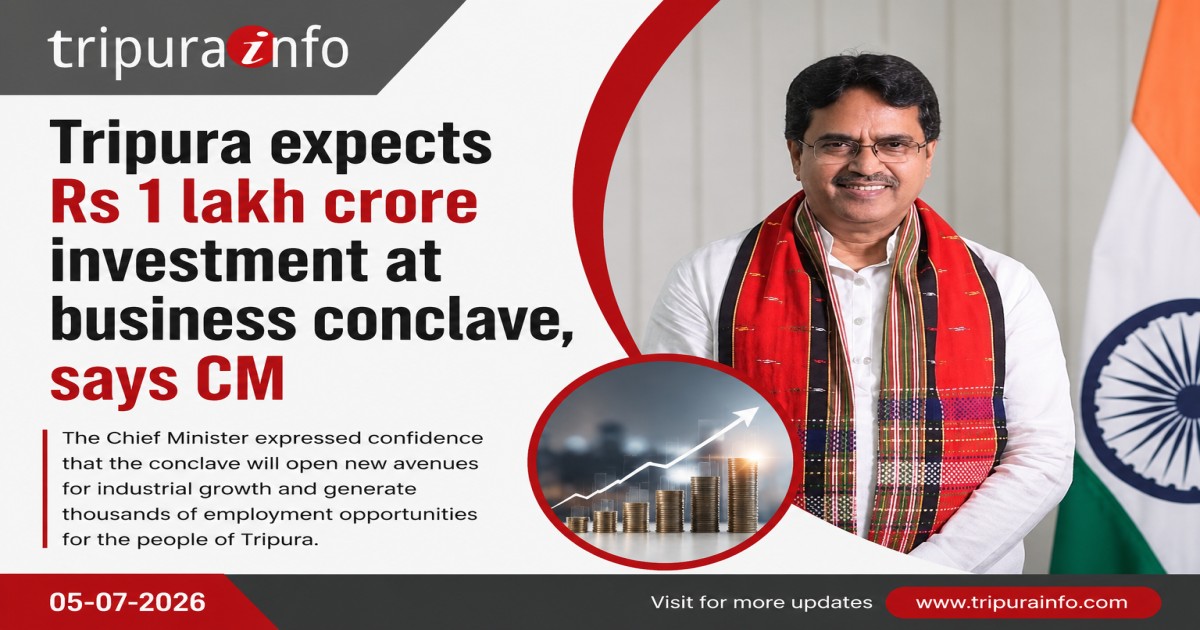 Tripura expects Rs 1 lakh crore investment at business conclave, says CM