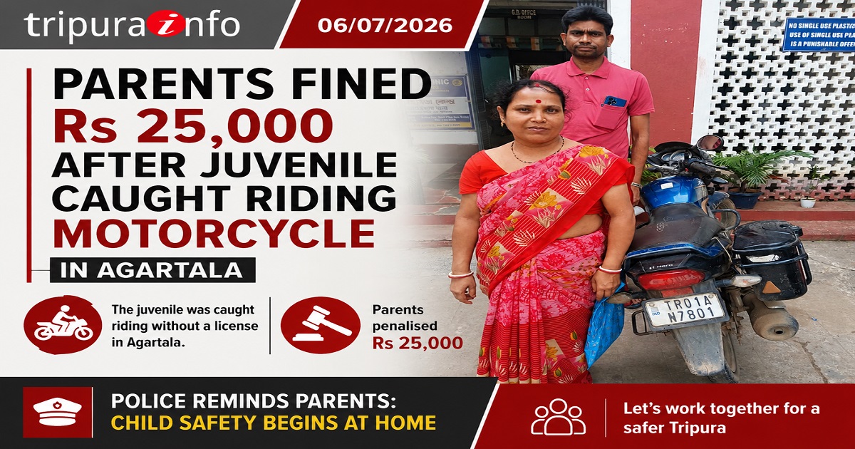 Parents fined Rs 25,000 after juvenile caught riding motorcycle in Agartala