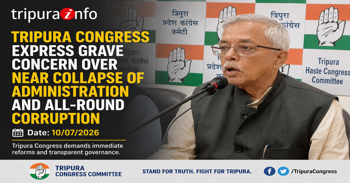Tripura Congress express grave concern over near collapse of administration and all-round corruption