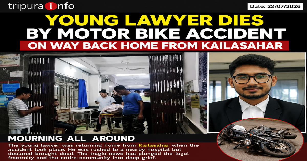 Young lawyer dies by motor bike accident on way back home from Kailasahar, mourning all around
