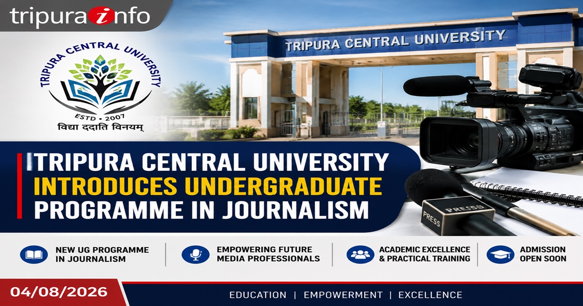 Tripura Central University Introduces Undergraduate Programme in Journalism