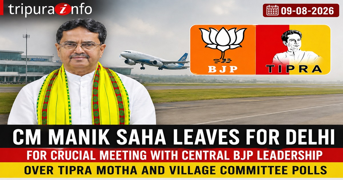 CM Manik Saha May Leaves for Delhi Today for Crucial Meeting with Central BJP Leadership Over Tipra Motha and Village Committee Polls