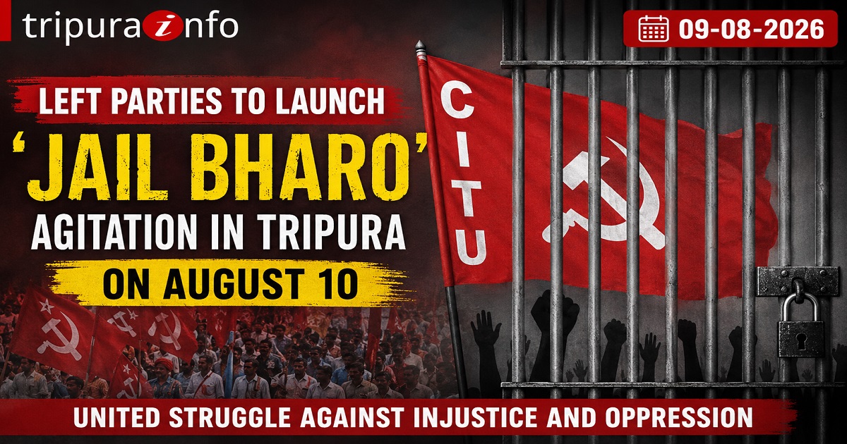Left Parties to Launch ‘Jail Bharo’ Agitation in Tripura on August 10