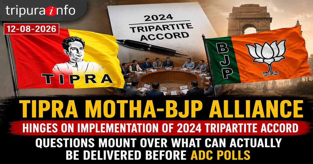 TIPRA Motha-BJP Alliance Hinges on Implementation of 2024 Tripartite Accord, Questions Mount Over What Can Actually Be Delivered Before ADC Polls
