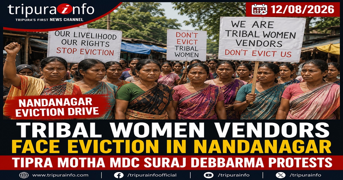 Tribal Women Vendors Face Eviction in Nandanagar, TIPRA Motha MDC Suraj Debbarma Protests