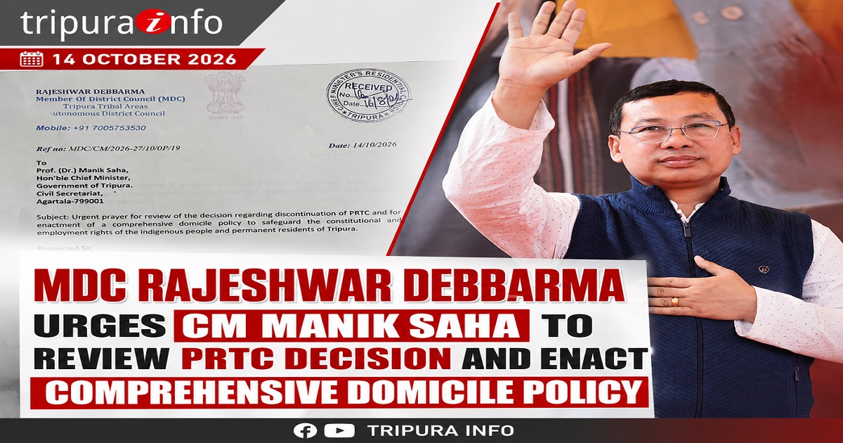 Rajeshwar Debbarma Urges CM to Reconsider PRTC Discontinuation, Calls for Comprehensive Tripura Domicile Policy