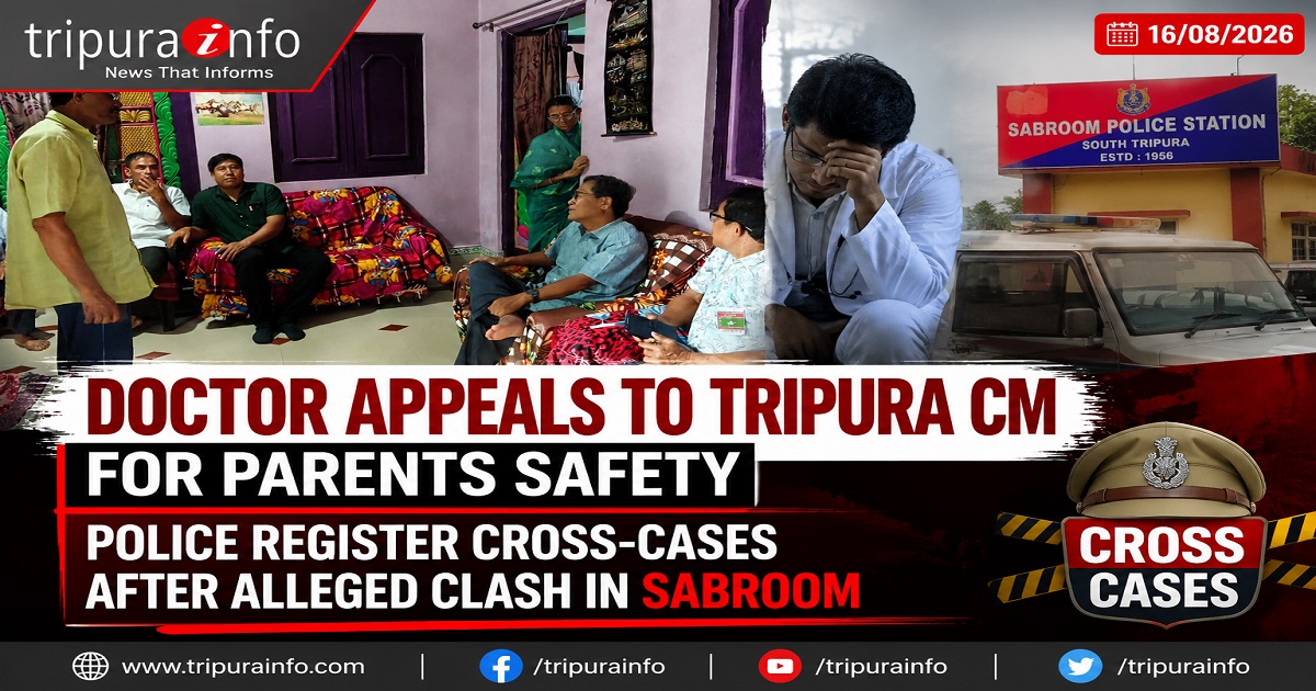Doctor Appeals to Tripura CM for Parents Safety, Police Register Cross-Cases After Alleged Clash in Sabroom