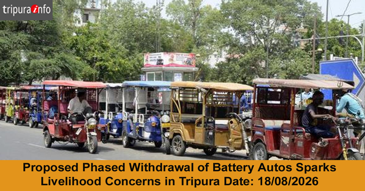 Proposed Phased Withdrawal of Battery Autos Sparks Livelihood Concerns in Tripura