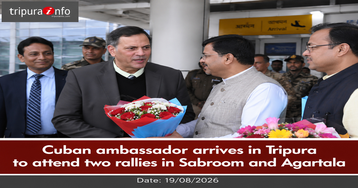 Cuban ambassador arrives in Tripura to attend two rallies in Sabroom and Agartala