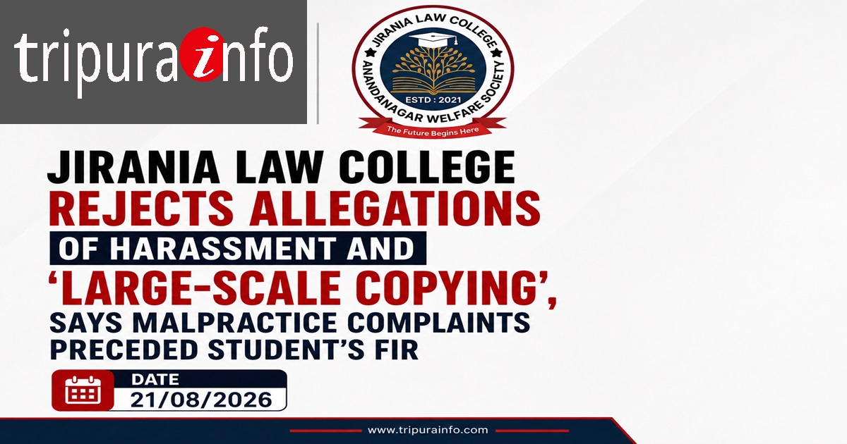 Jirania Law College Rejects Allegations of Harassment and ‘Large-Scale Copying’, Says Malpractice Complaints Preceded Student’s FIR