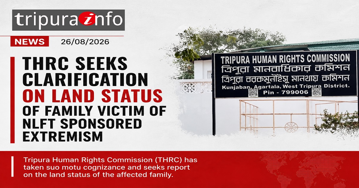 THRC seeks clarification on land status of family victim of NLFT sponsored extremism