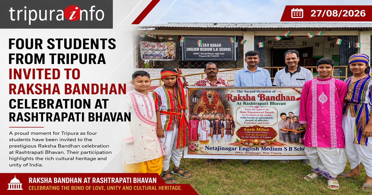 Four Students from Tripura Invited to Raksha Bandhan Celebration at Rashtrapati Bhavan