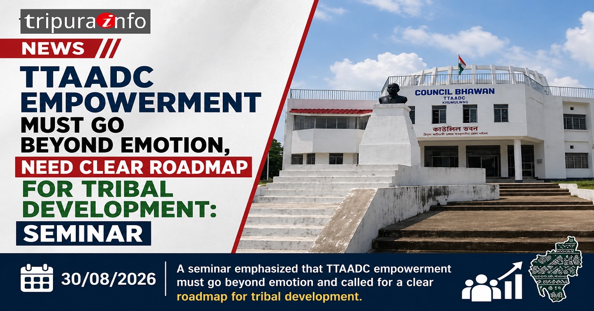 TTAADC Empowerment Must Go Beyond Emotion, Need Clear Roadmap for Tribal Development: Seminar