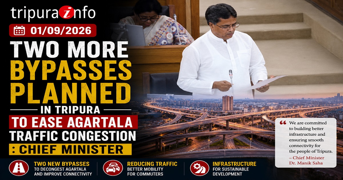 Two More Bypasses Planned in Tripura to Ease Agartala Traffic Congestion: Chief Minister