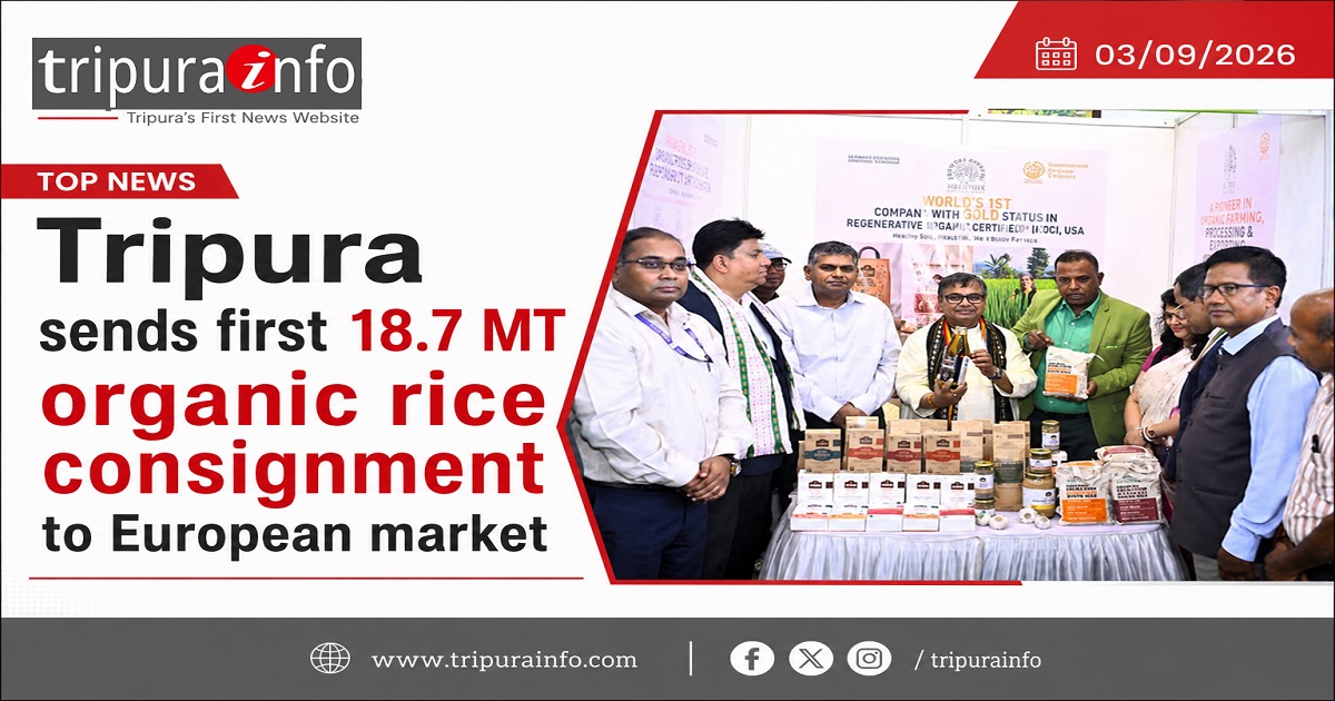 Tripura sends first 18.7 MT organic rice consignment to European market