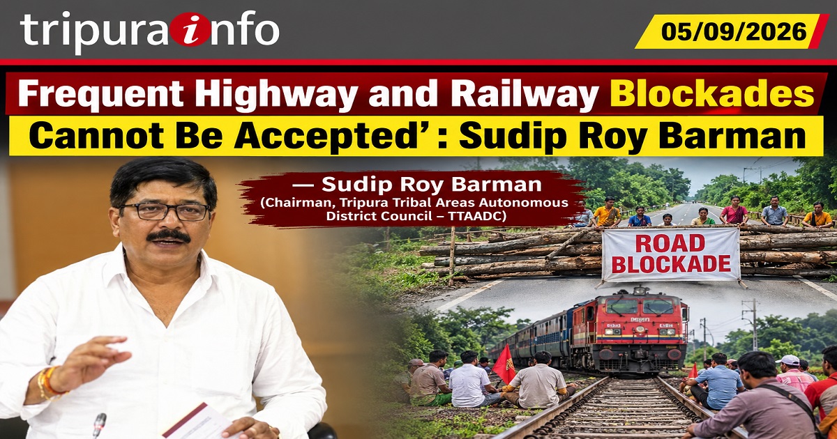 Frequent Highway and Railway Blockades Cannot Be Accepted’: Sudip Roy Barman
