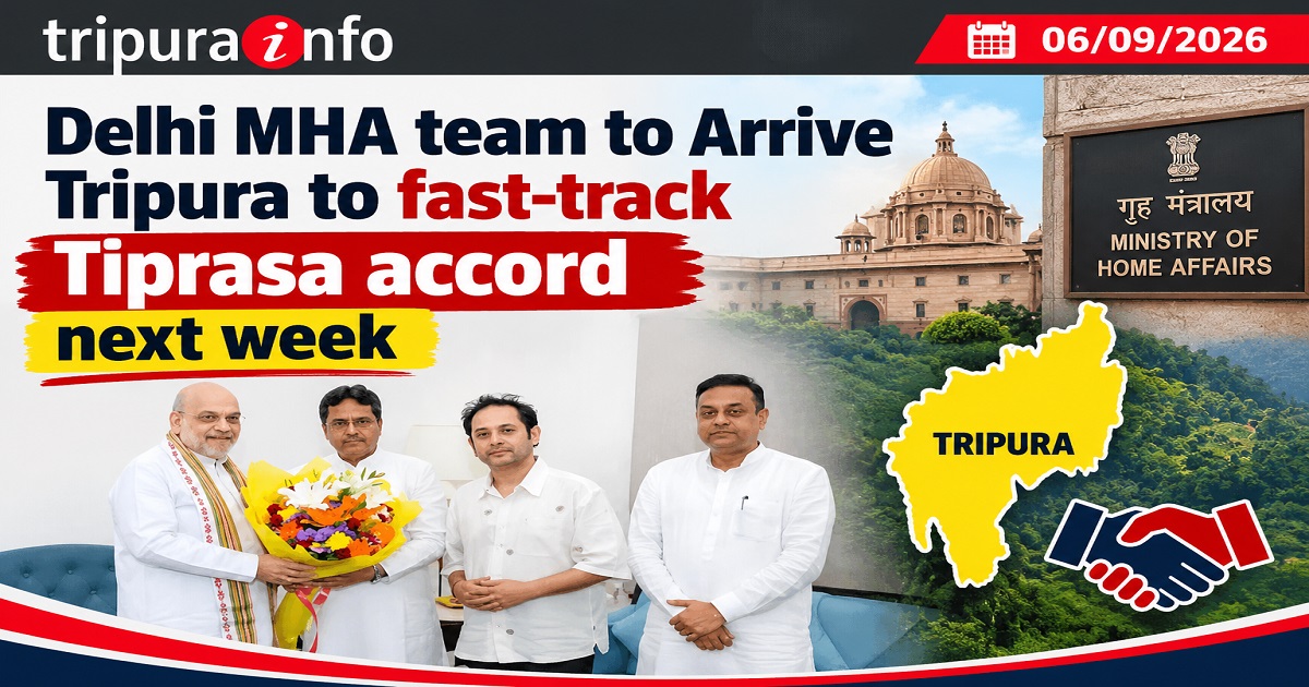 Delhi MHA team to Arive Tripura to fast-track Tiprasa accord next week