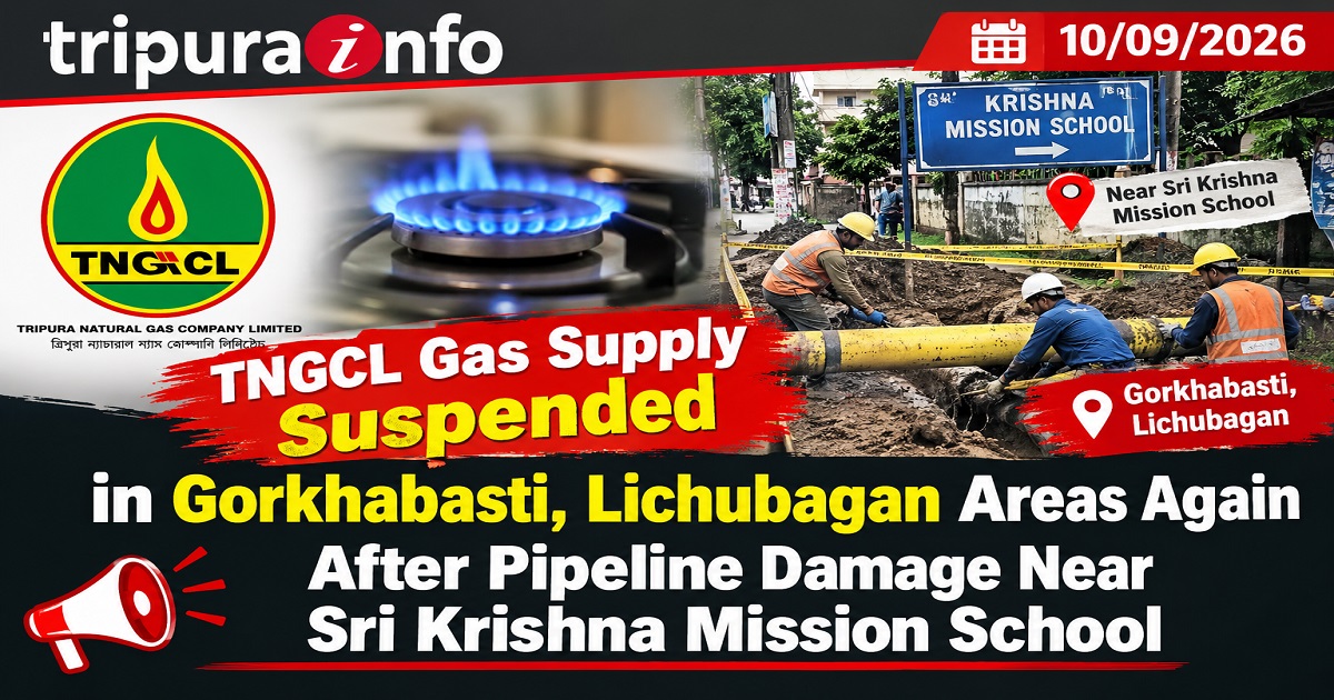 TNGCL Gas Supply Suspended in Gorkhabasti, Lichubagan Areas Again After Pipeline Damage Near Sri Krishna Mission School