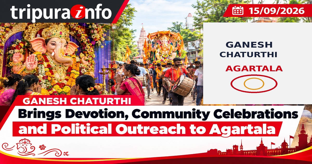 Ganesh Chaturthi Brings Devotion, Community Celebrations and Political Outreach to Agartala