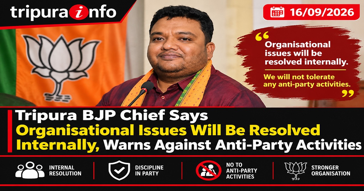 Tripura BJP Chief Says Organisational Issues Will Be Resolved Internally, Warns Against Anti-Party Activities