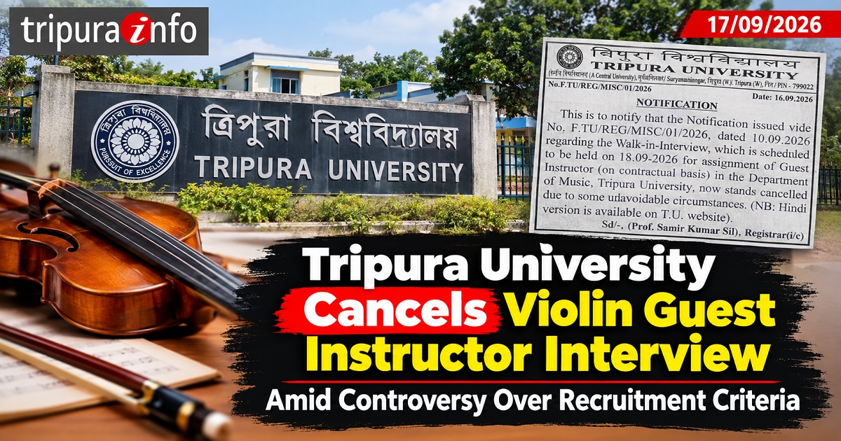 Tripura University Cancels Violin Guest Instructor Interview Amid Controversy Over Recruitment Criteria