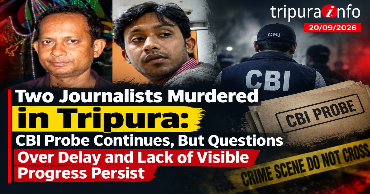 Two Journalists Murdered in Tripura: CBI Probe Continues, But Questions Over Delay and Lack of Visible Progress Persist