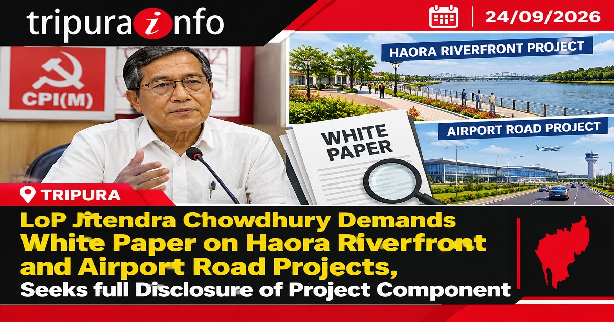 LoP Jitendra Chowdhury Demands White Paper on Haora Riverfront and Airport Road Projects, Seeks full Disclosure of Project Component