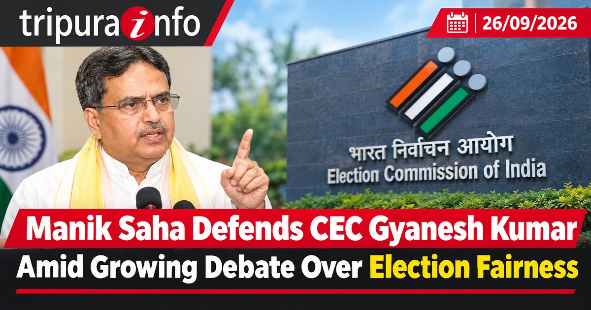 Manik Saha Defends CEC Gyanesh Kumar Amid Growing Debate Over Election Fairness