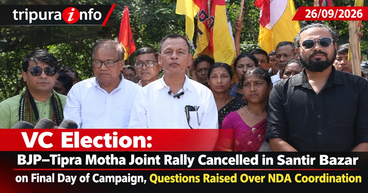 VC Election: BJP–Tipra Motha Joint Rally Cancelled in Santir Bazar on Final Day of Campaign, Questions Raised Over NDA Coordination