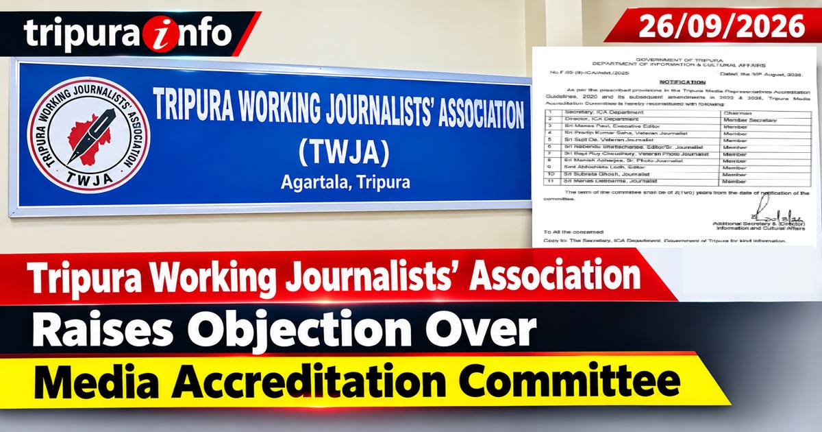Tripura Working Journalists’ Association Raises Objection Over Media Accreditation Committee
