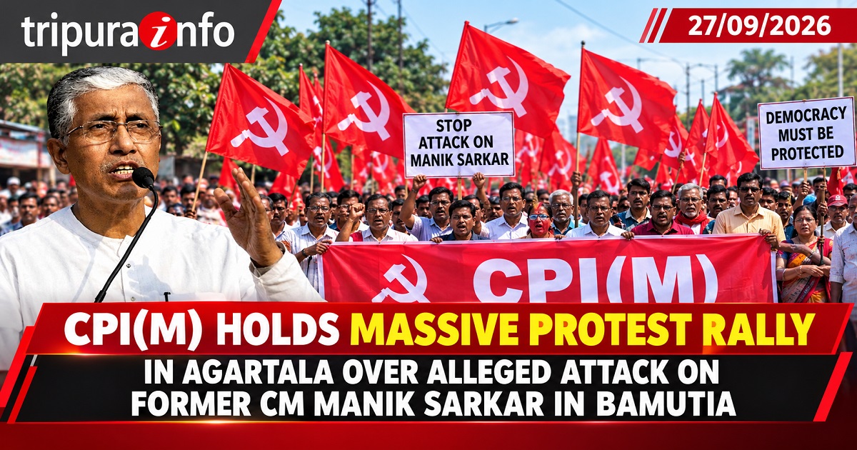 CPI(M) Holds Massive Protest Rally in Agartala Over Alleged Attack on Former CM Manik Sarkar in Bamutia