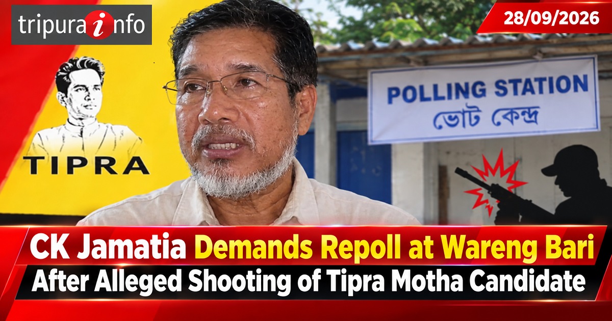 CK Jamatia Demands Repoll at Wareng Bari After Alleged Shooting of Tipra Motha Candidate